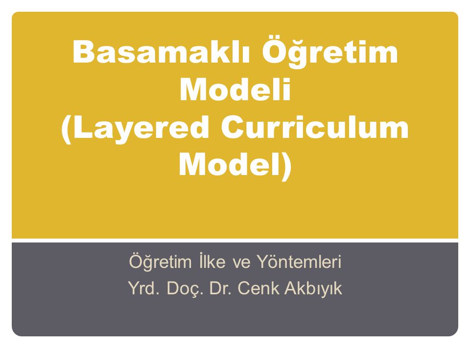 Basamaklı Öğretim Modeli (Layered Curriculum Model)