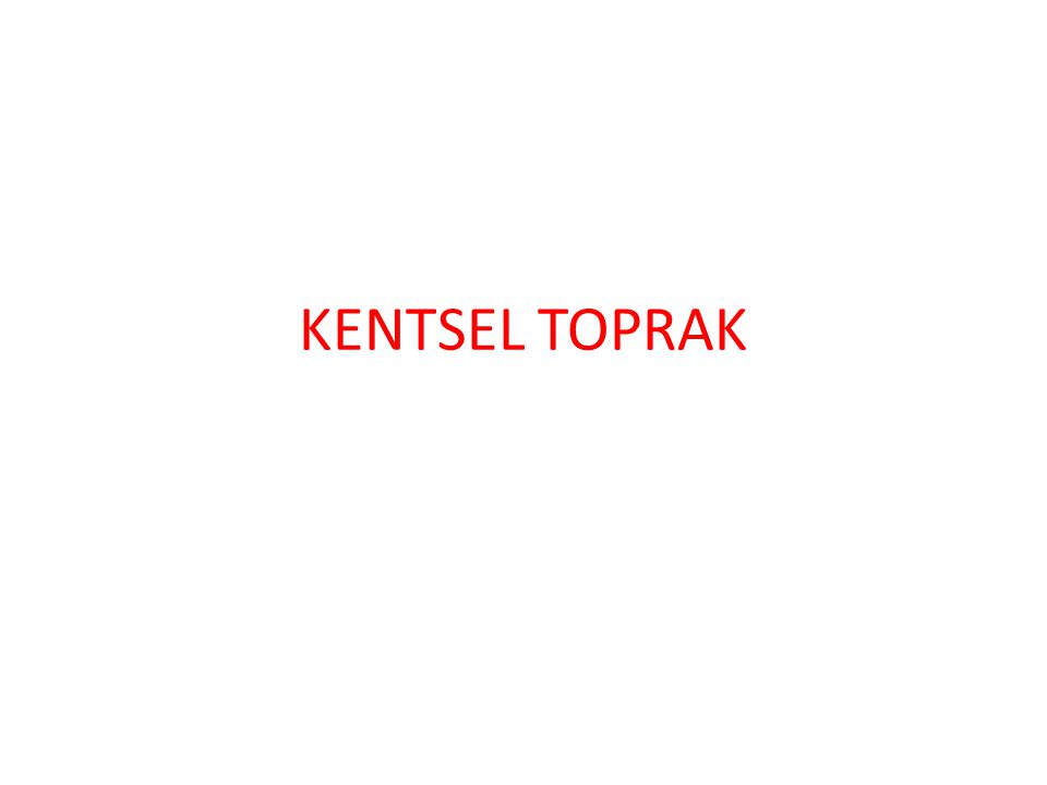 KENTSEL TOPRAK