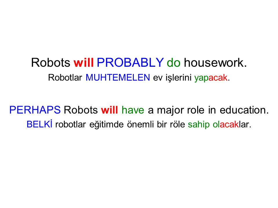 Robots will PROBABLY do housework.