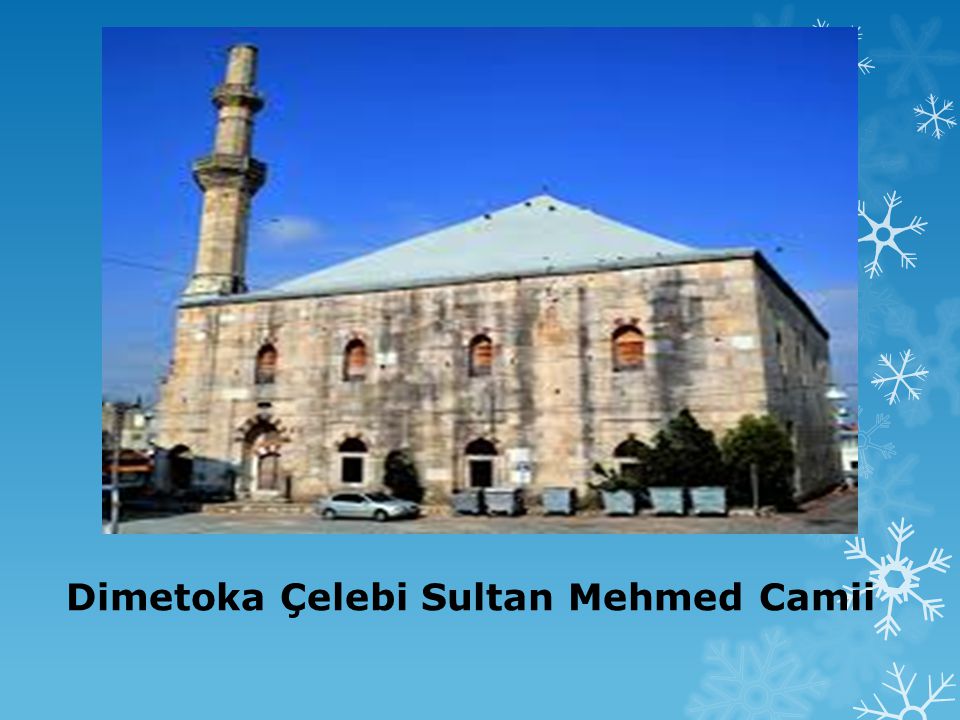Dimetoka Çelebi Sultan Mehmed Camii