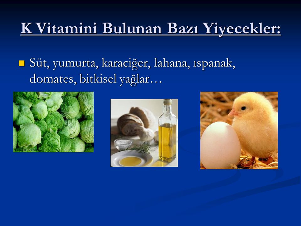 K Vitamini Bulunan Bazı Yiyecekler: