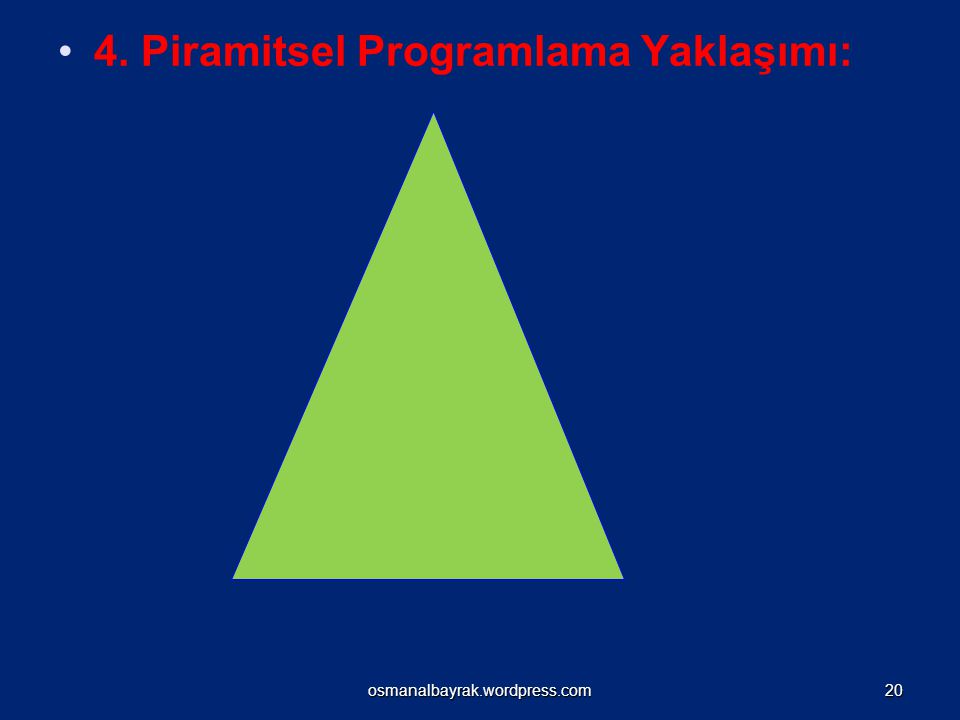 4. Piramitsel Programlama Yaklaşımı: