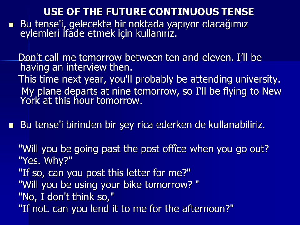 USE OF THE FUTURE CONTINUOUS TENSE