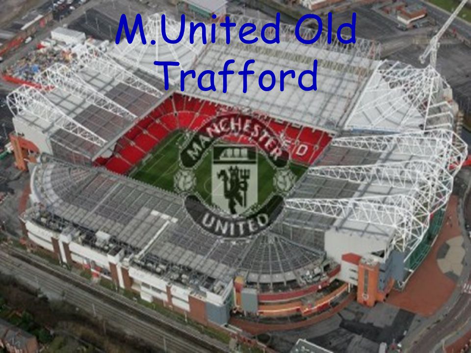 M.United Old Trafford