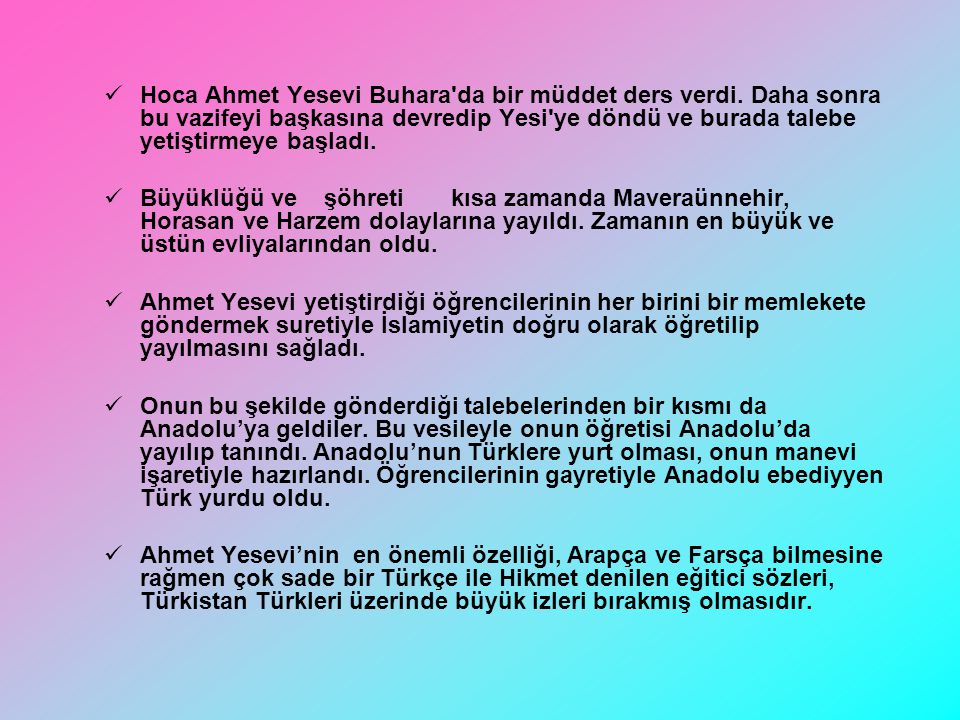 Hoca Ahmet Yesevi Buhara da bir müddet ders verdi