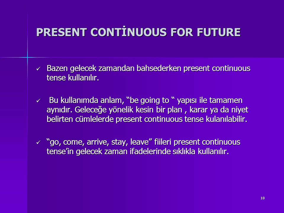 PRESENT CONTİNUOUS FOR FUTURE