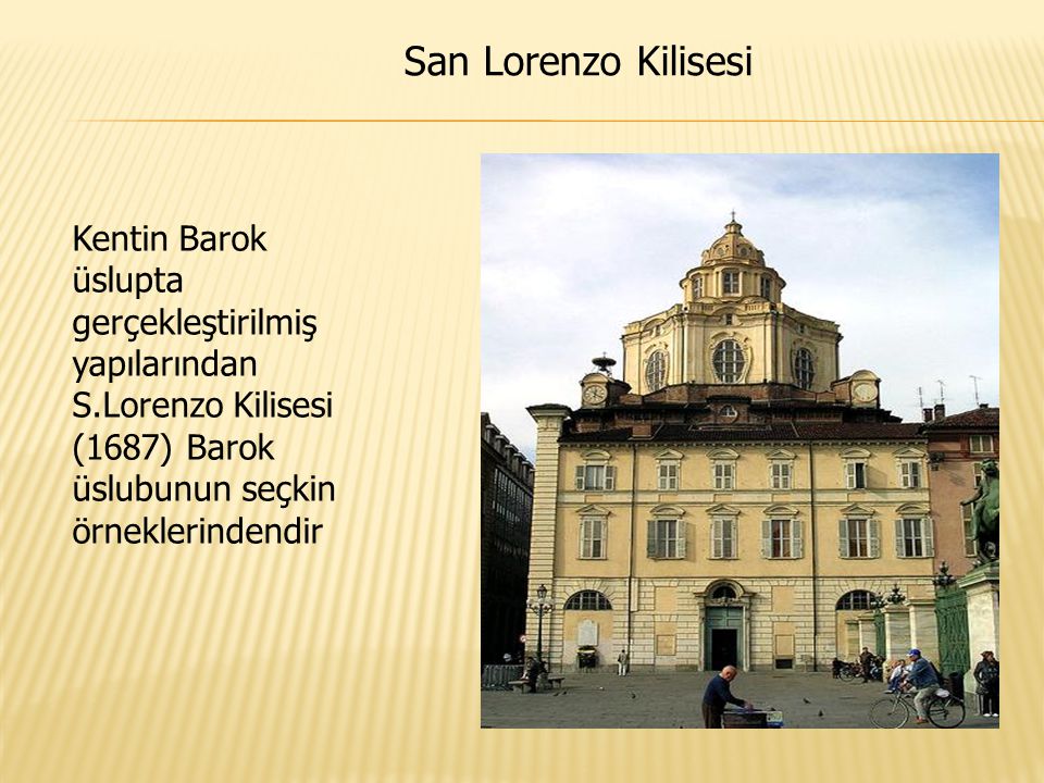 San Lorenzo Kilisesi Kentin Barok üslupta gerçekleştirilmiş yapılarından S.Lorenzo Kilisesi (1687) Barok üslubunun seçkin örneklerindendir.