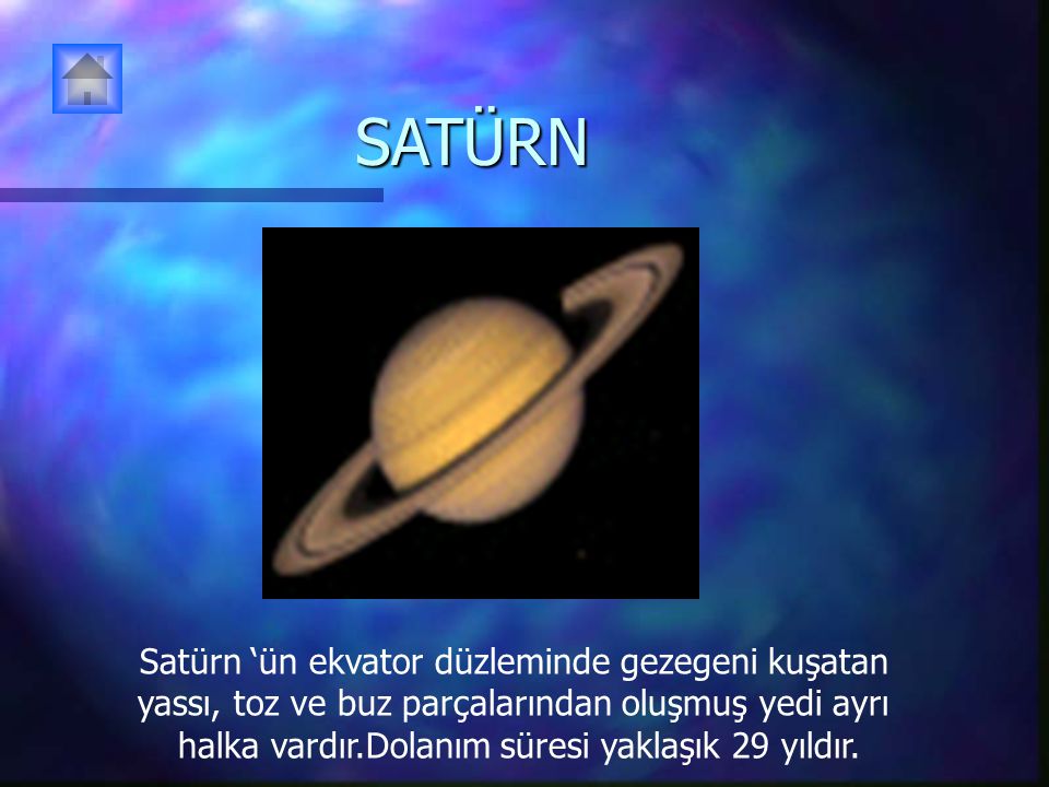 SATÜRN Satürn ‘ün ekvator düzleminde gezegeni kuşatan
