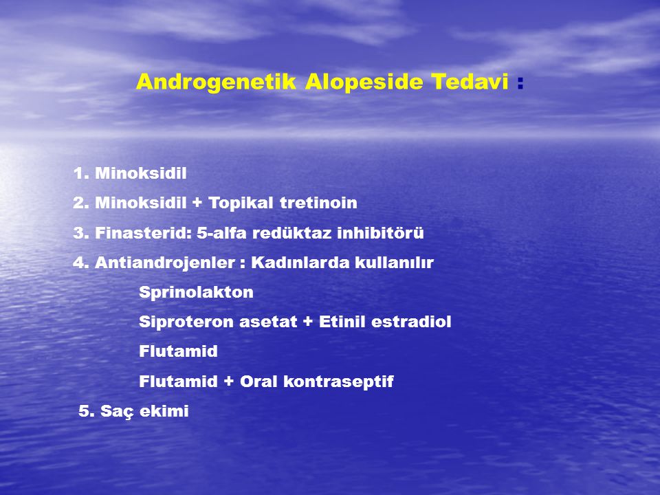 Androgenetik Alopeside Tedavi :