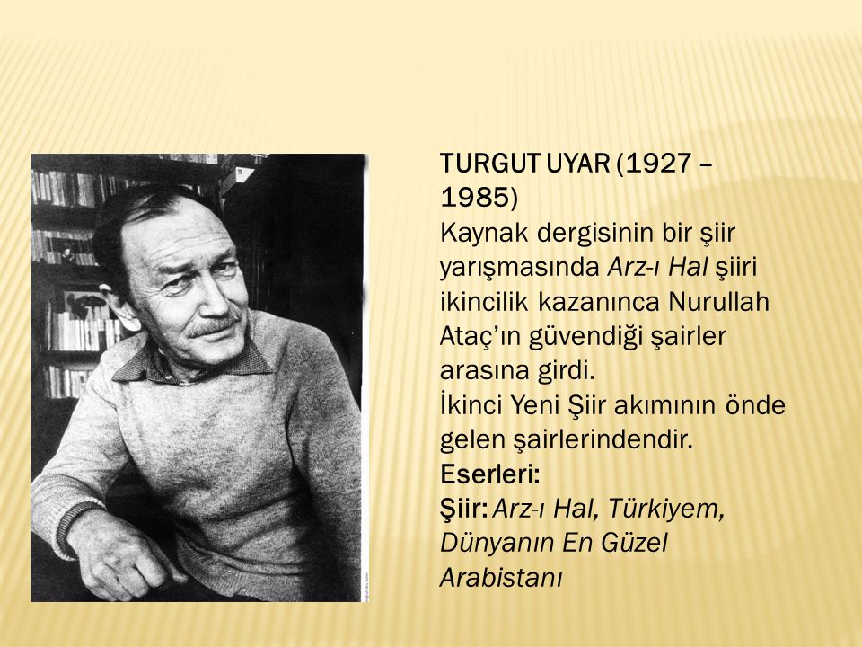 TURGUT UYAR (1927 – 1985)