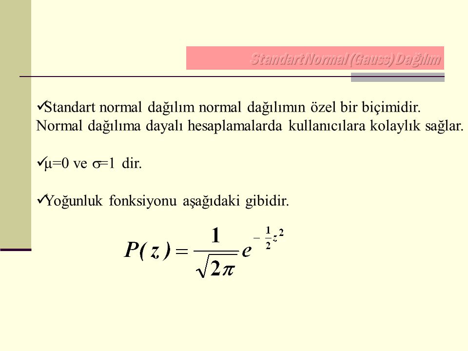 Standart Normal (Gauss) Dağılım