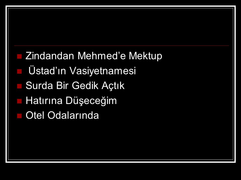 Zindandan Mehmed’e Mektup