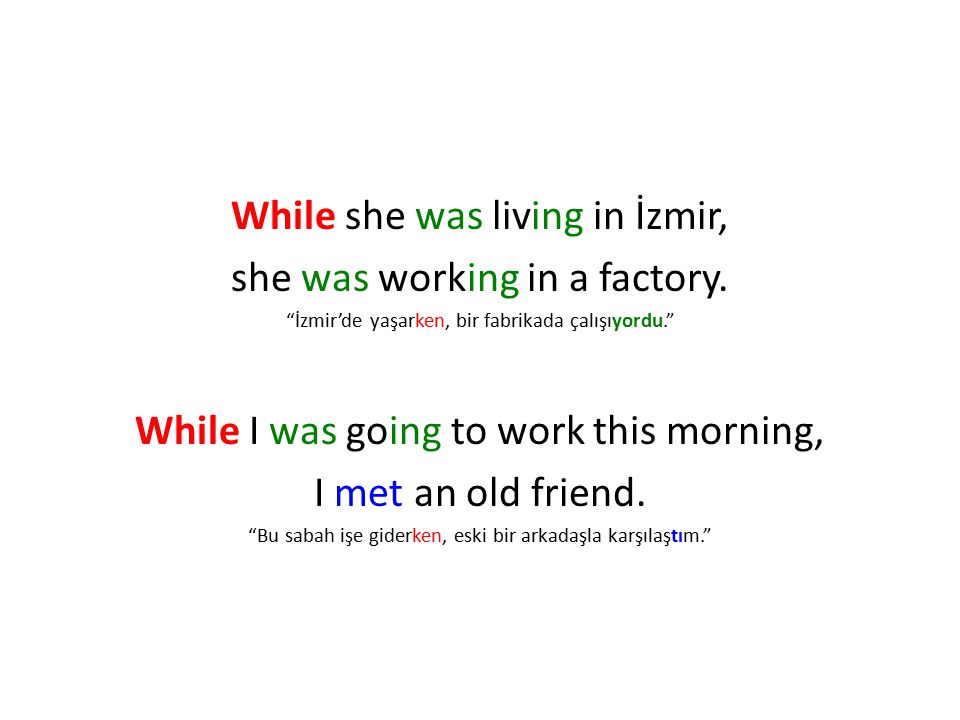 While she was living in İzmir, she was working in a factory.