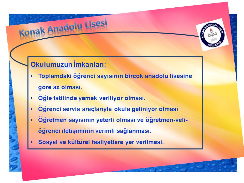 Konak Anadolu Lisesi Okulumuzun İmkanları: