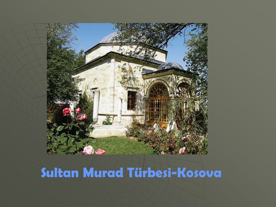 Sultan Murad Türbesi-Kosova