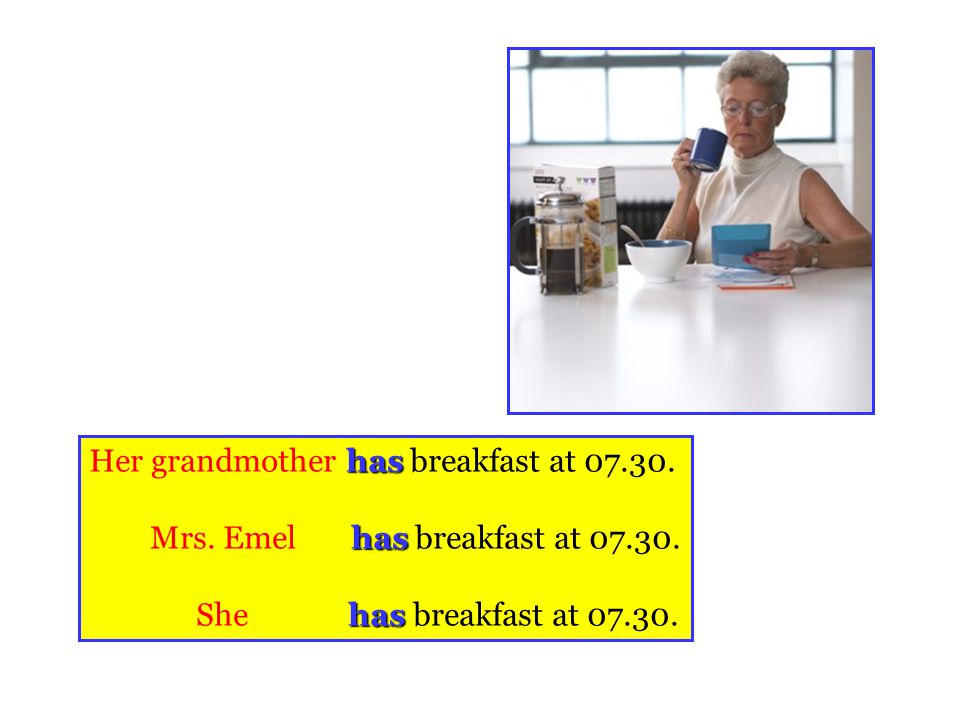 Her grandmother has breakfast at