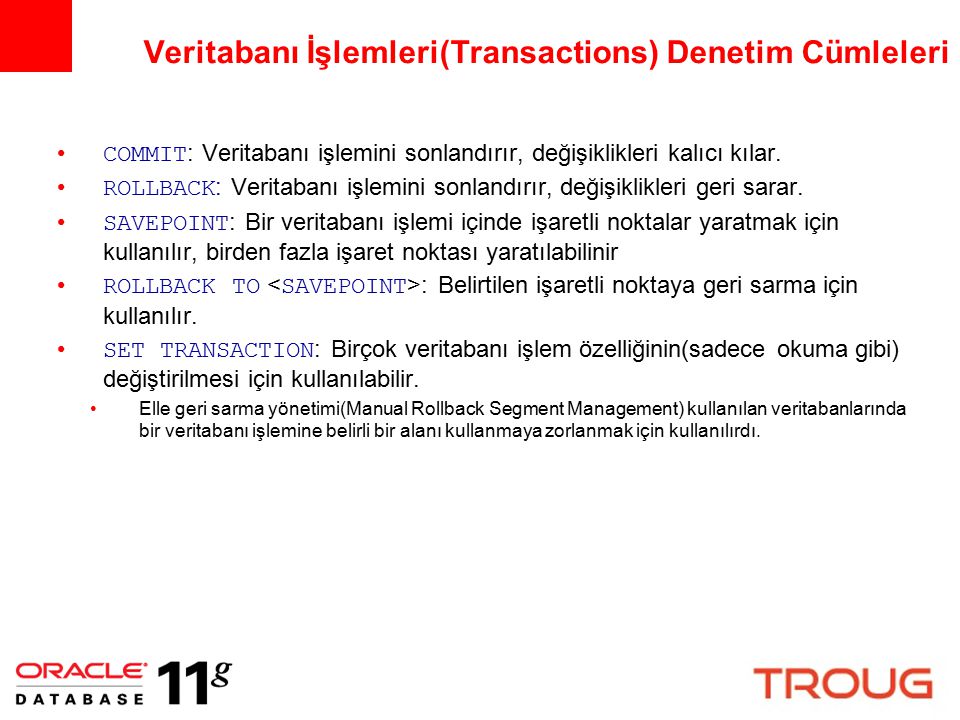 Veritabanı İşlemleri(Transactions) Denetim Cümleleri