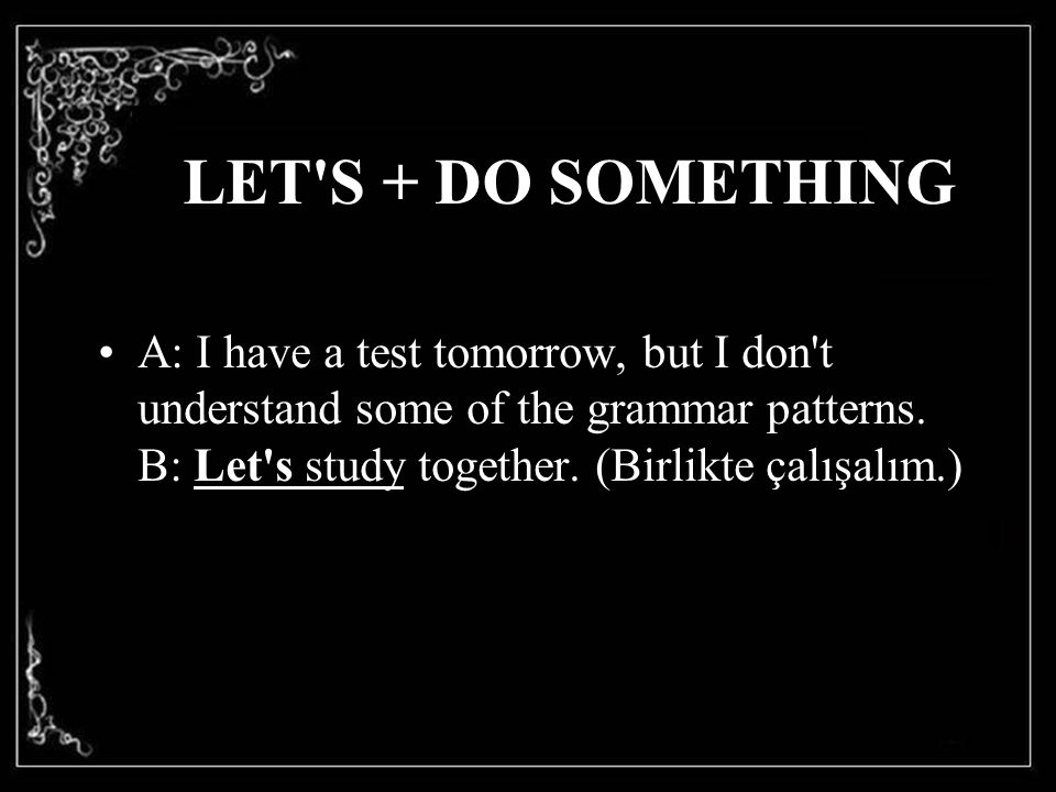 LET S + DO SOMETHING