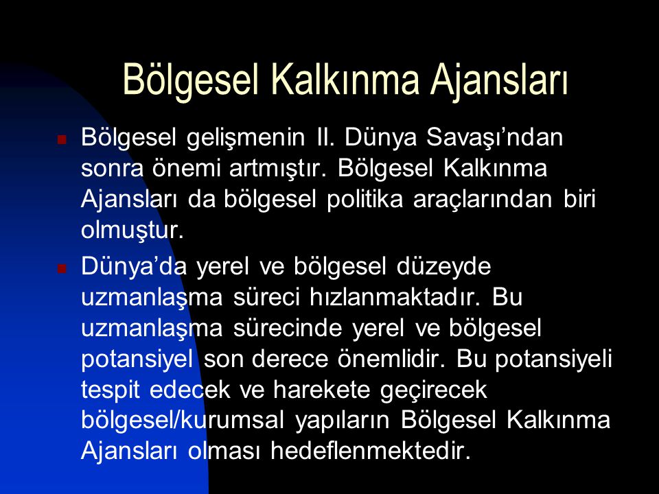 BÖLGESEL KALKINMA AJANSLARININ YAPILANMASI VE İŞLEVSELLİĞİ: İZMİR VE ...