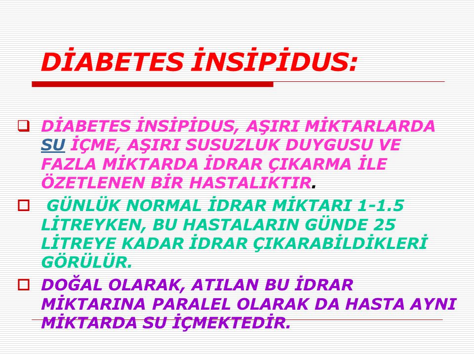 diabetes insipidus nedir belirtileri