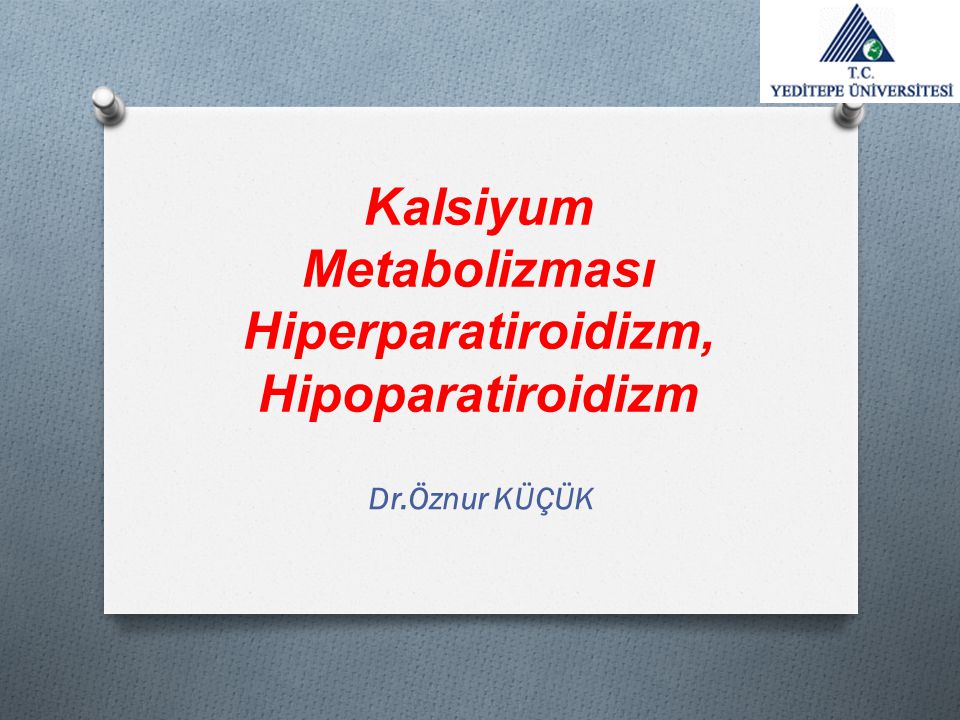 Kalsiyum Metabolizması Hiperparatiroidizm, Hipoparatiroidizm