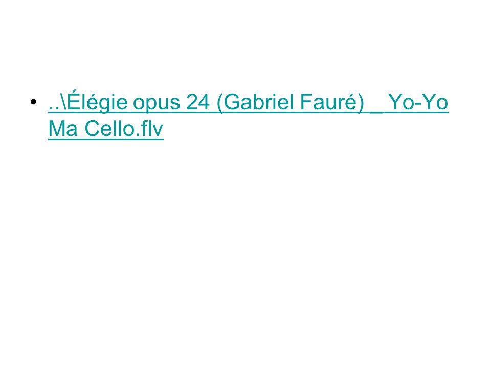 ..\Élégie opus 24 (Gabriel Fauré) _ Yo-Yo Ma Cello.flv