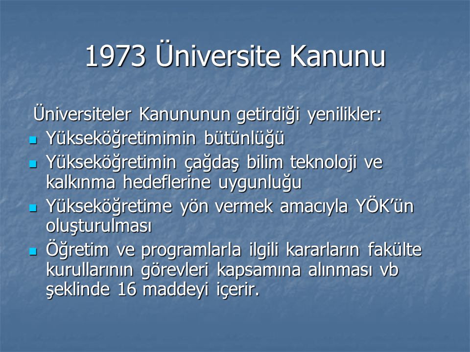 1973 Üniversite Kanunu Yükseköğretimimin bütünlüğü