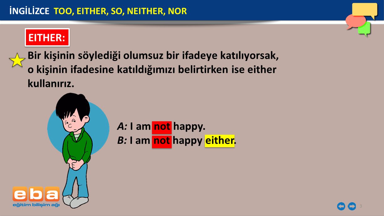 İNGİLİZCE TOO, EITHER, SO, NEITHER, NOR