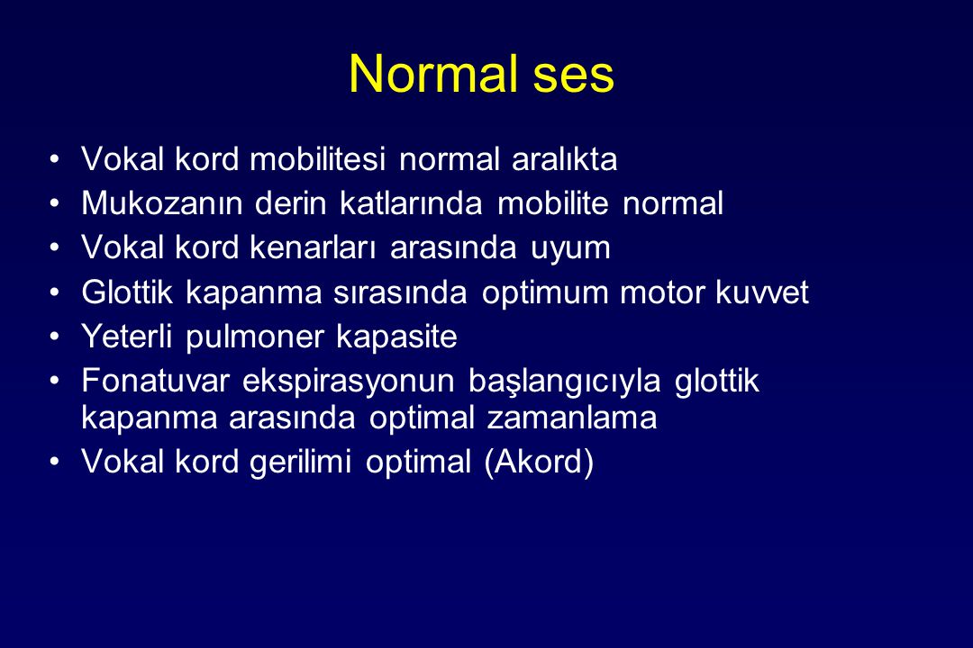 Normal ses Vokal kord mobilitesi normal aralıkta
