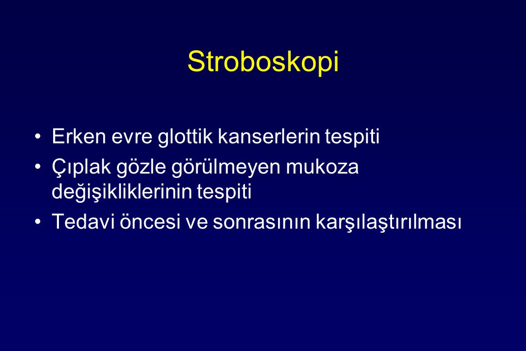 Stroboskopi Erken evre glottik kanserlerin tespiti