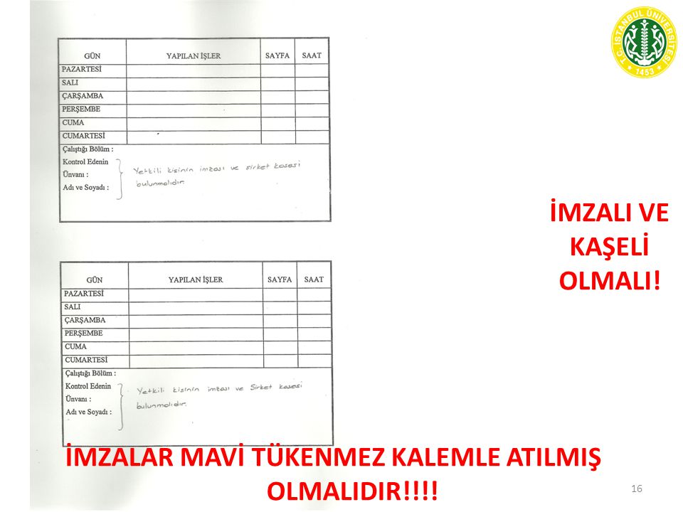 İMZALAR MAVİ TÜKENMEZ KALEMLE ATILMIŞ OLMALIDIR!!!!