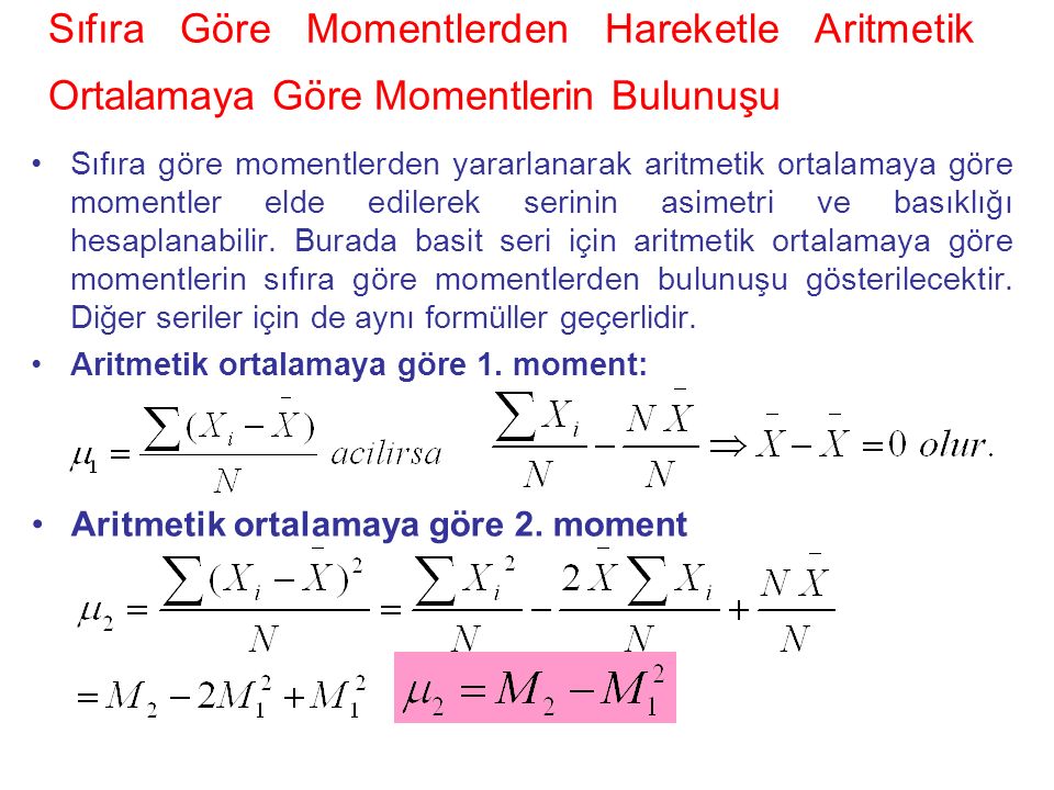 Sıfıra Göre Momentlerden Hareketle Aritmetik Ortalamaya Göre Momentlerin Bulunuşu