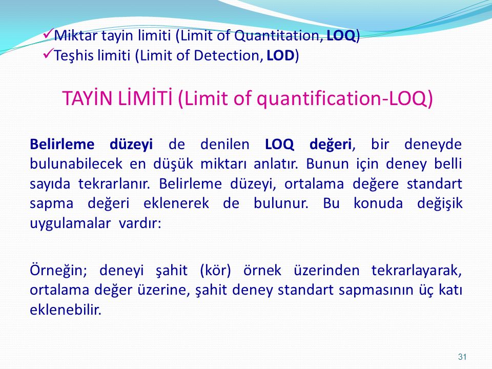 TAYİN LİMİTİ (Limit of quantification-LOQ)