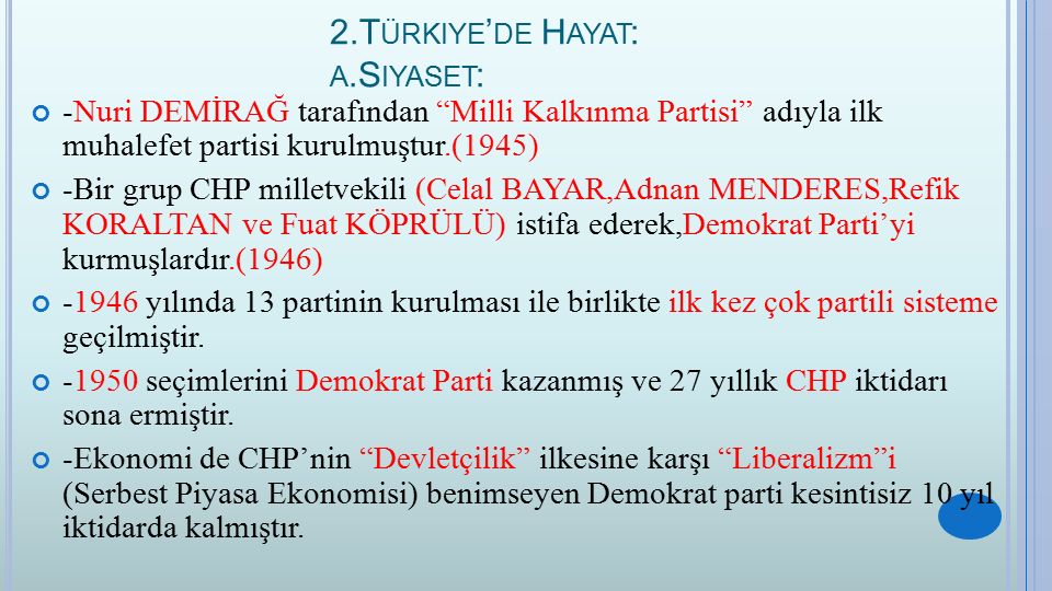 2.Türkiye’de Hayat: a.Siyaset: