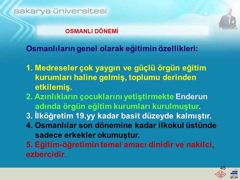 Osmanlıların genel olarak eğitimin özellikleri: