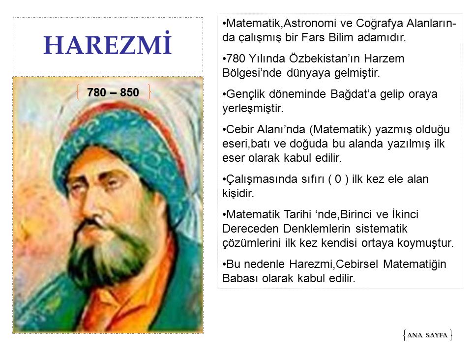 Matematik,Astronomi ve Coğrafya Alanların-da çalışmış bir Fars Bilim adamıdır.